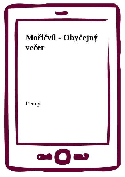 Mořičvíl - Obyčejný večer