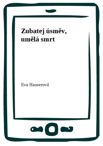 Zubatej úsměv, umělá smrt