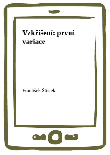 Vzkříšení: první variace