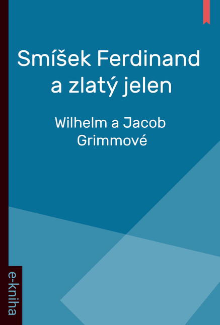 Smíšek Ferdinand a zlatý jelen