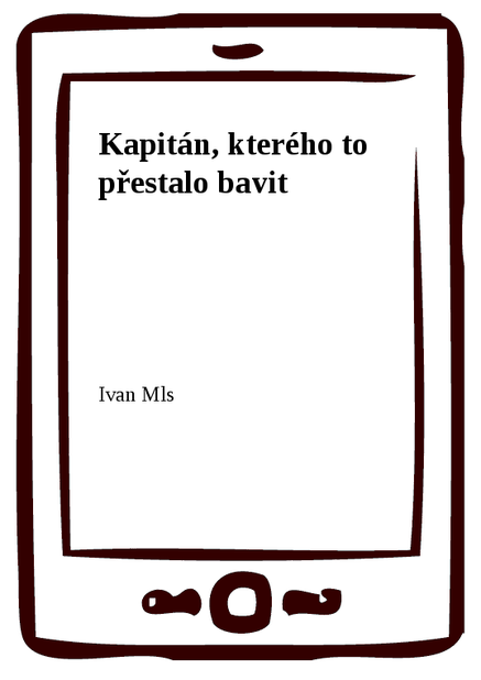 Kapitán, kterého to přestalo bavit