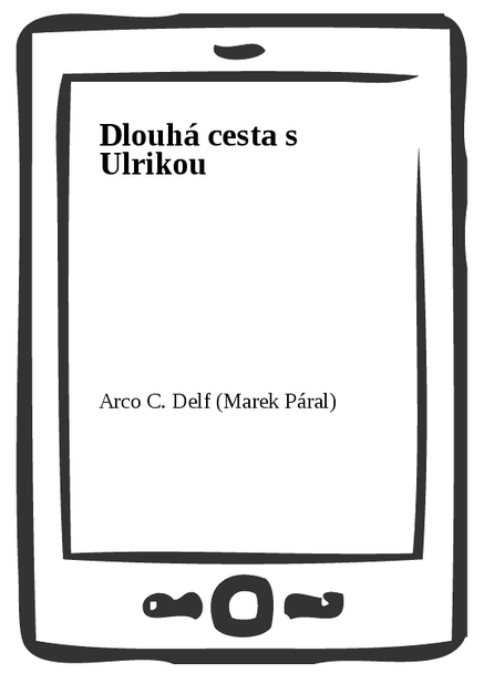 Dlouhá cesta s Ulrikou