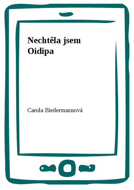 Nechtěla jsem Oidipa