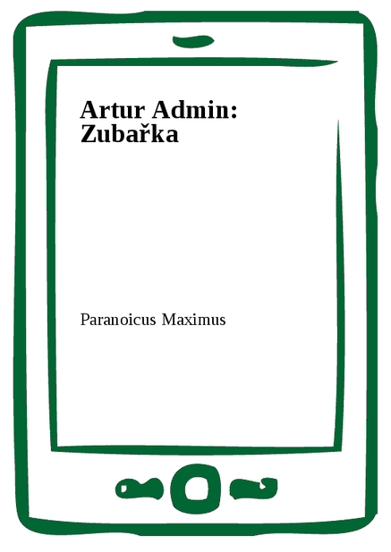 Artur Admin: Zubařka