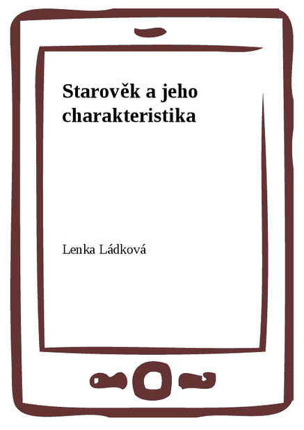 Starověk a jeho charakteristika