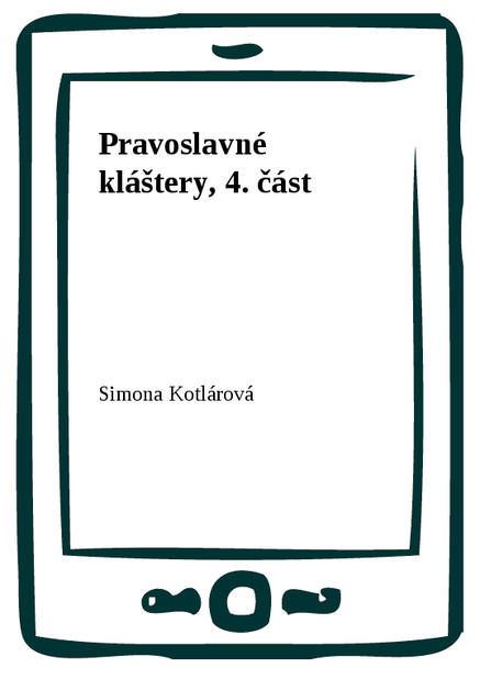 Pravoslavné kláštery, 4. část