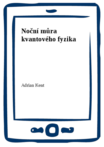 Noční můra kvantového fyzika