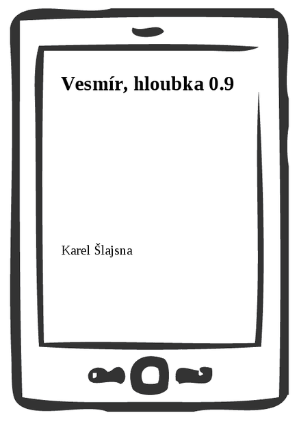 Vesmír, hloubka 0.9