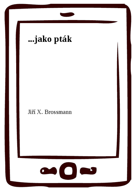 ...jako pták