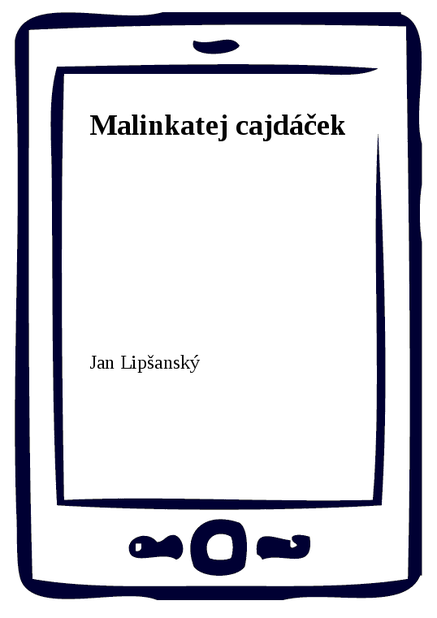 Malinkatej cajdáček