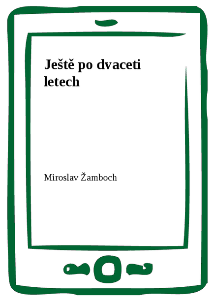 Ještě po dvaceti letech