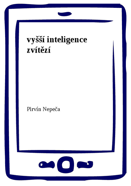 vyšší inteligence zvítězí