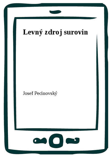 Levný zdroj surovin