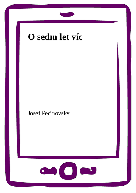 O sedm let víc